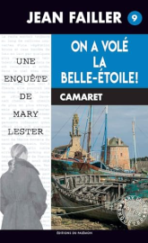Les Enquêtes de Marie Lester,tome 9 :On a volé la Belle-Etoile!